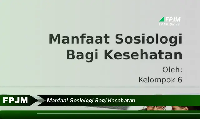 manfaat sosiologi bagi kesehatan