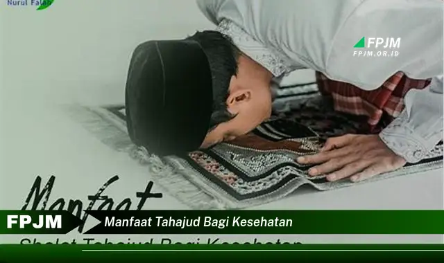 manfaat tahajud bagi kesehatan