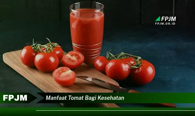 manfaat tomat bagi kesehatan