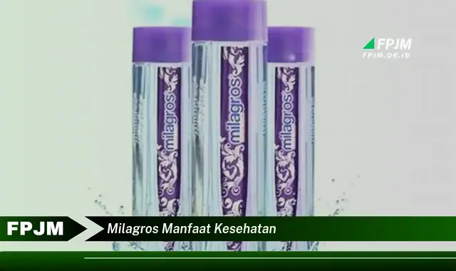 milagros manfaat kesehatan