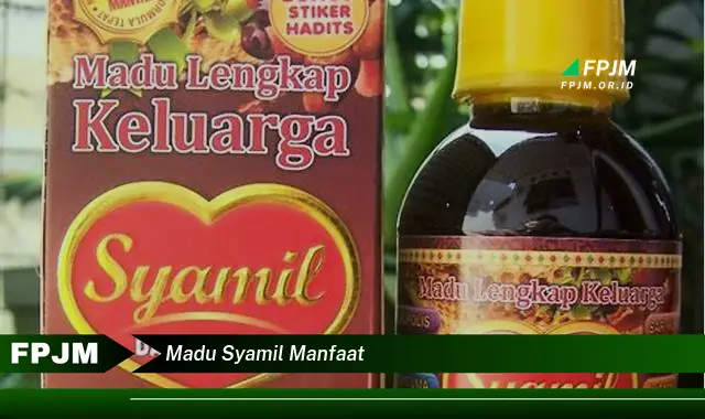 madu syamil manfaat