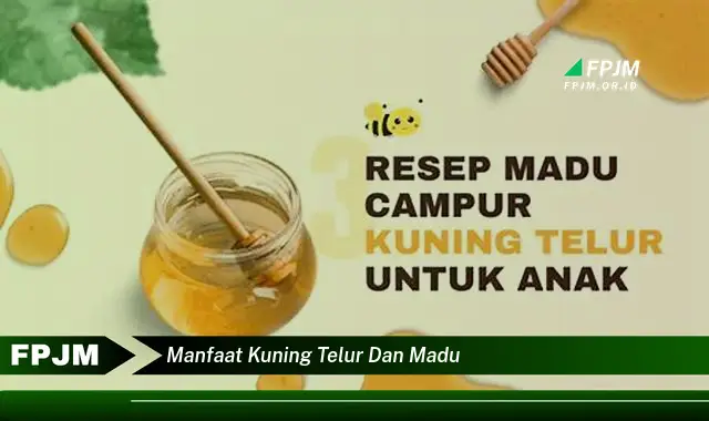 manfaat kuning telur dan madu
