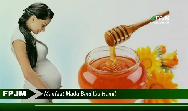 manfaat madu bagi ibu hamil