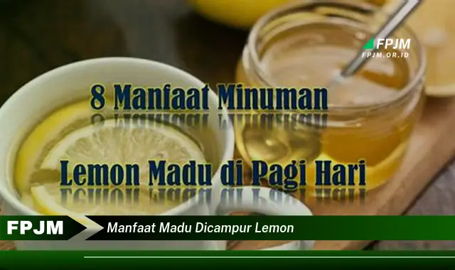 manfaat madu dicampur lemon