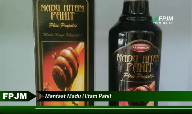 manfaat madu hitam pahit