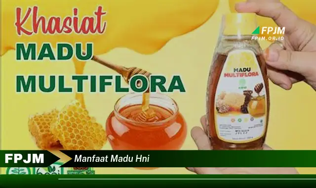 manfaat madu hni manfaat madu hni