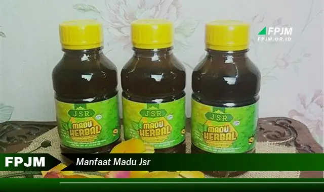 manfaat madu jsr