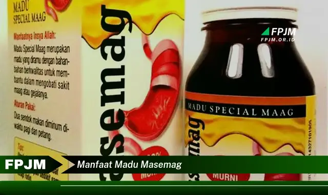 manfaat madu masemag