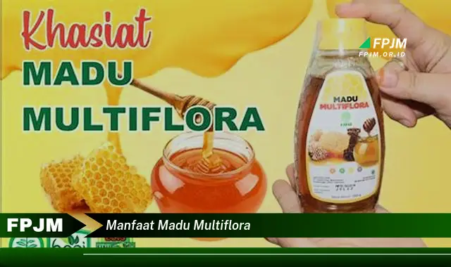 manfaat madu multiflora