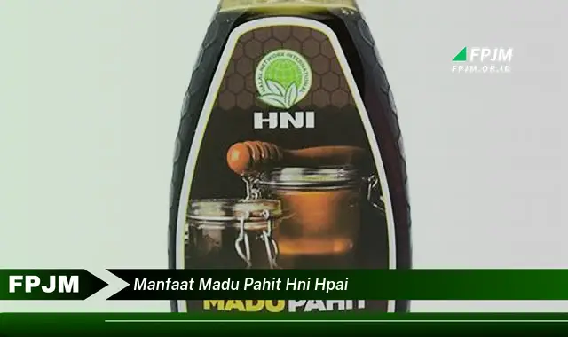 manfaat madu pahit hni hpai