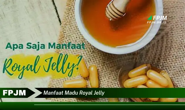 manfaat madu royal jelly