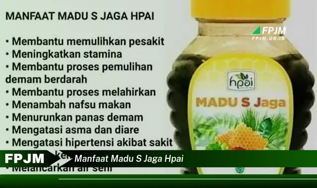 manfaat madu s jaga hpai