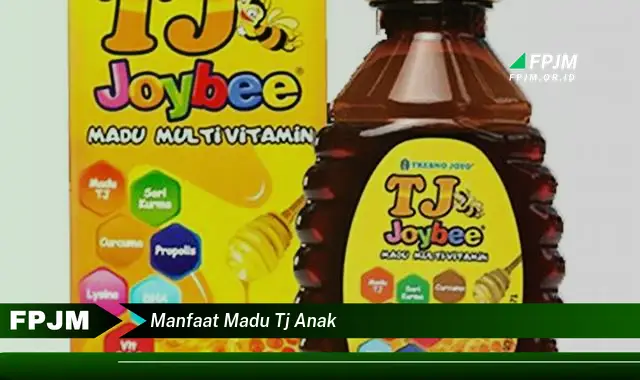 manfaat madu tj anak manfaat madu tj anak