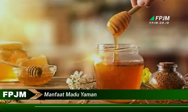 manfaat madu yaman