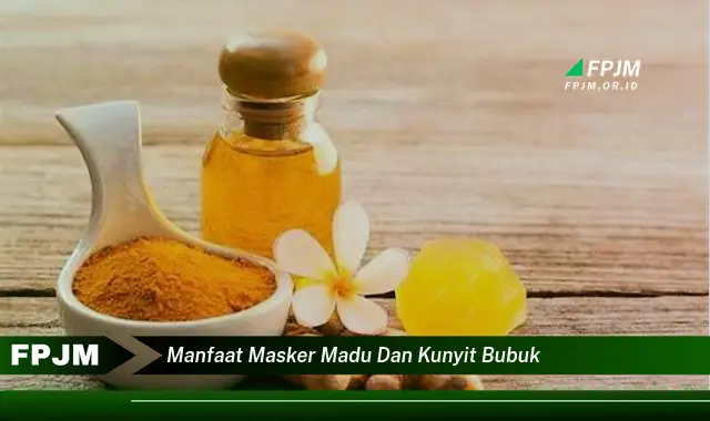 manfaat masker madu dan kunyit bubuk manfaat masker madu dan kunyit bubuk
