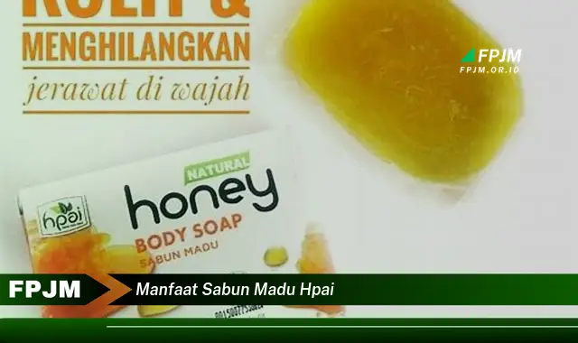 manfaat sabun madu hpai