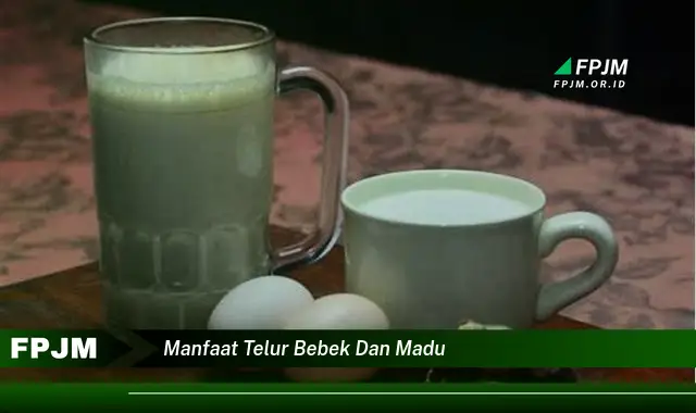 manfaat telur bebek dan madu