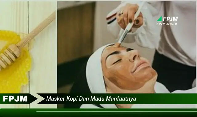 masker kopi dan madu manfaatnya