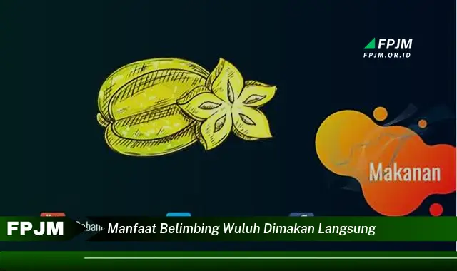 manfaat belimbing wuluh dimakan langsung