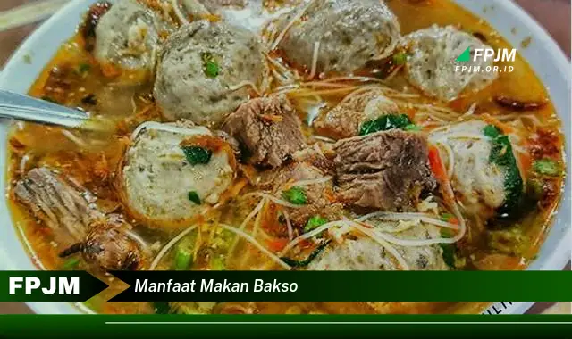 manfaat makan bakso