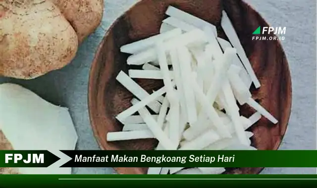 manfaat makan bengkoang setiap hari