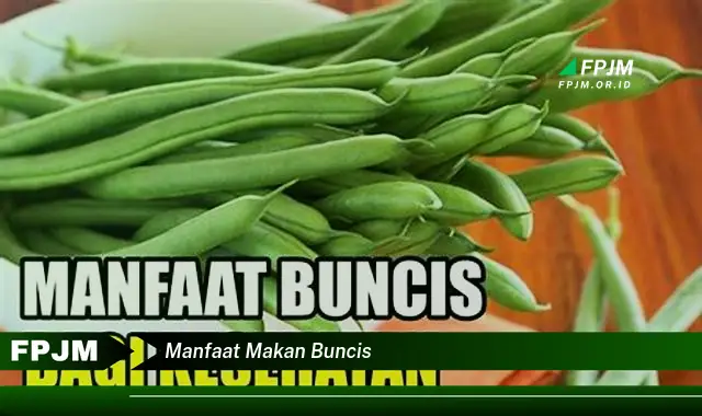manfaat makan buncis
