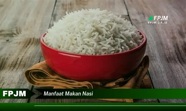 manfaat makan nasi