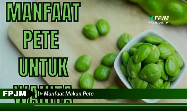 manfaat makan pete