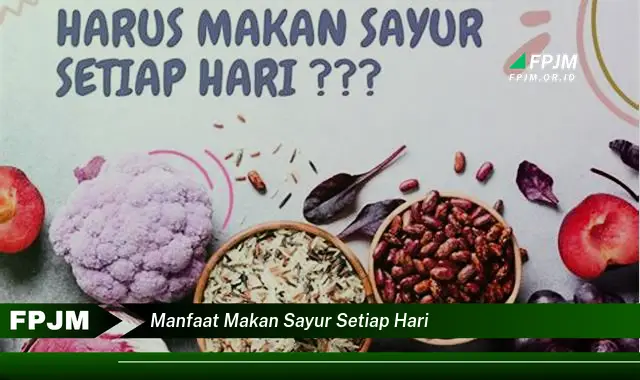 manfaat makan sayur setiap hari