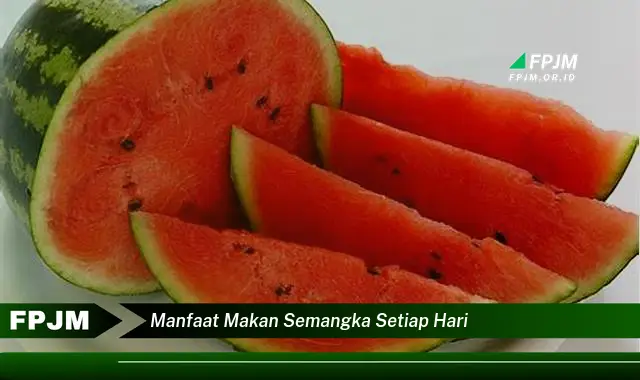 manfaat makan semangka setiap hari