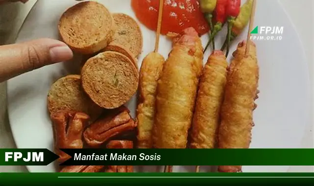 manfaat makan sosis manfaat makan sosis