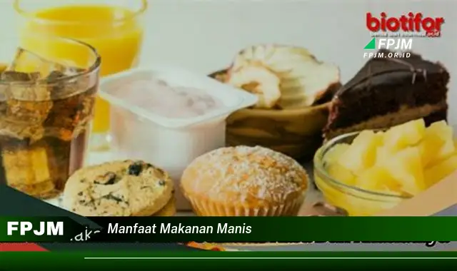 manfaat makanan manis