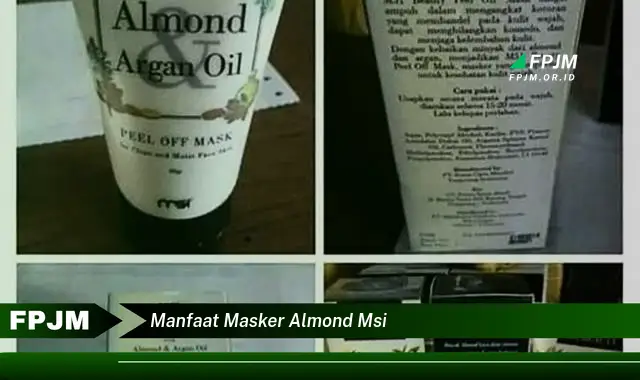 manfaat masker almond msi