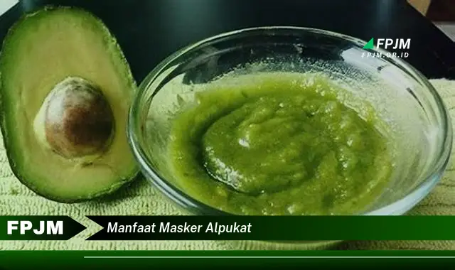 manfaat masker alpukat manfaat masker alpukat