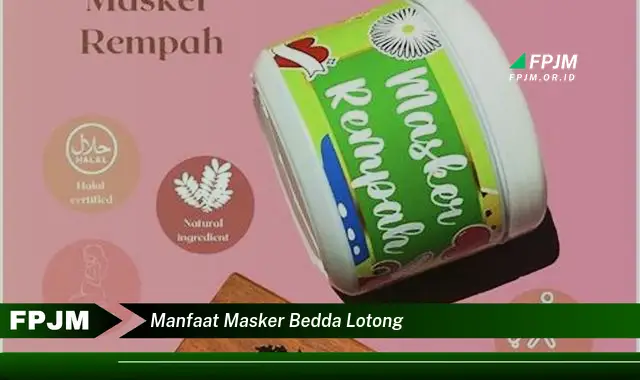 manfaat masker bedda lotong