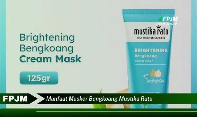 manfaat masker bengkoang mustika ratu