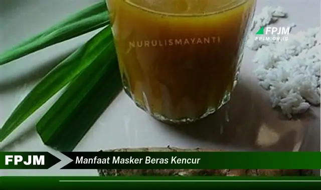 manfaat masker beras kencur