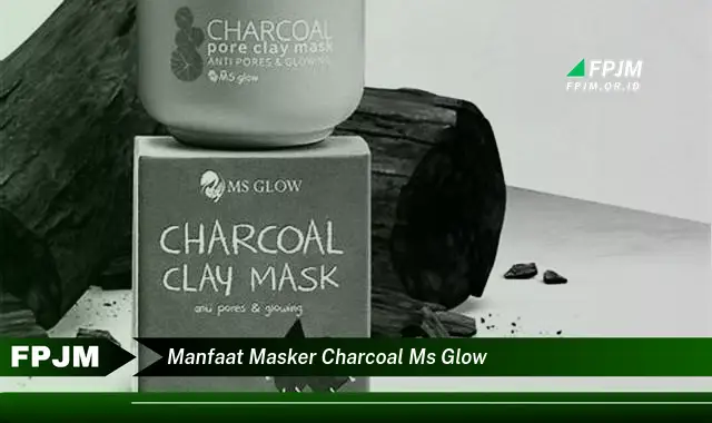 manfaat masker charcoal ms glow