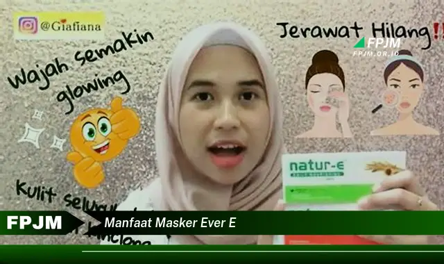 manfaat masker ever e