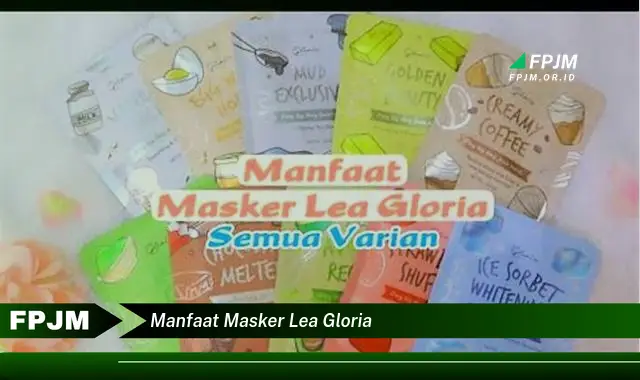 manfaat masker lea gloria