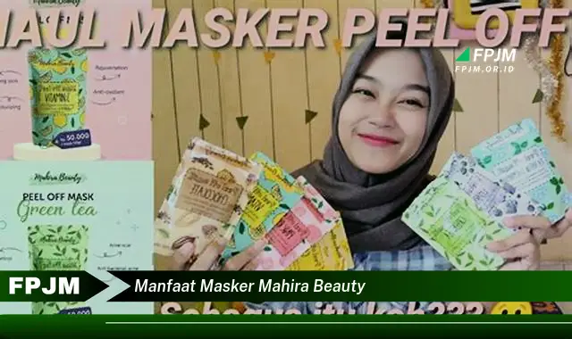 manfaat masker mahira beauty
