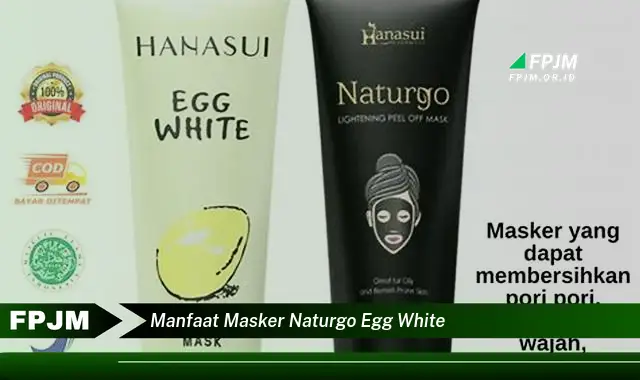 manfaat masker naturgo egg white
