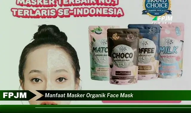 manfaat masker organik face mask manfaat masker organik face mask