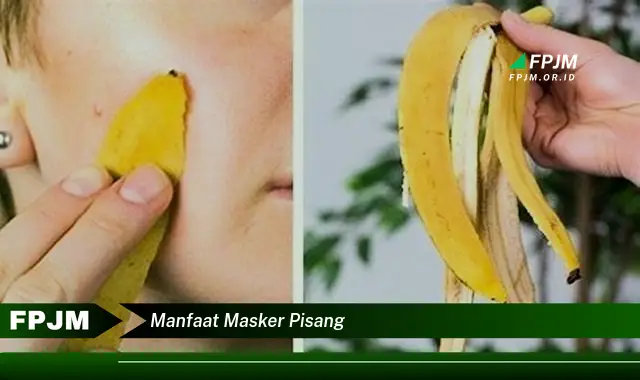 manfaat masker pisang