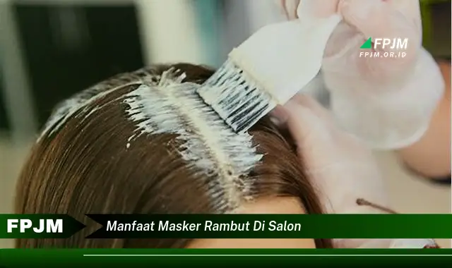 manfaat masker rambut di salon