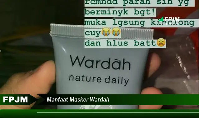 manfaat masker wardah manfaat masker wardah