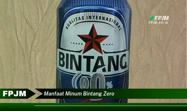 manfaat minum bintang zero