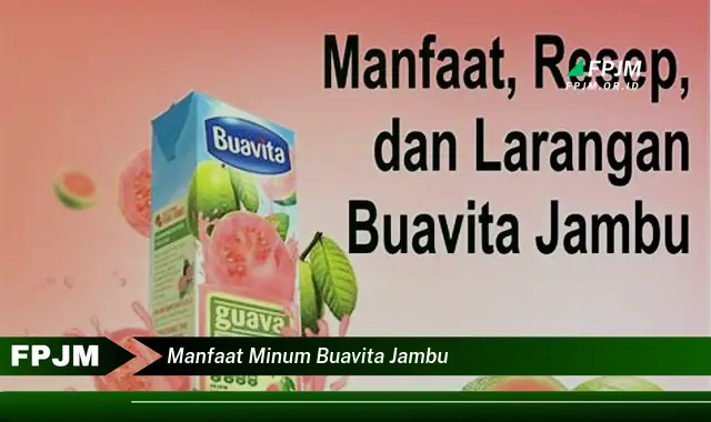 manfaat minum buavita jambu