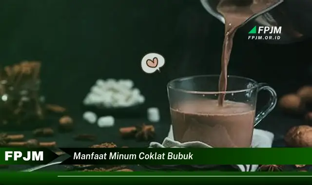 manfaat minum coklat bubuk