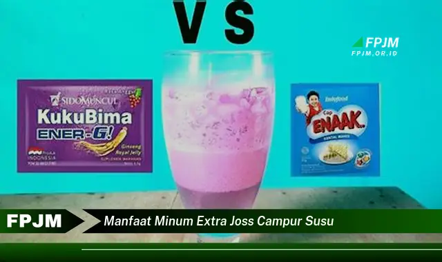manfaat minum extra joss campur susu manfaat minum extra joss campur susu